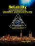 Reliability - A Shared Responsibility for Operators and Maintenance: 3rd and 4th Discipline of World Class Maintenance (The 12 Disciplines