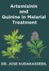 ARTEMISININ AND QUININE IN MALARIAL TREATMENT