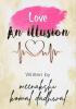 Love : an illusion