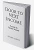 Door to NEXT Income : A route to Passive Income