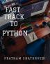 FAST TRACK TO PYTHON