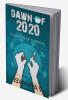 Dawn of 2020 : A Savour of Survival