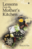 Lessons From My Mother’s Kitchen