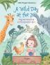 A Wild Day at the Zoo / Tegg'anernarqellria Erneq Ungungssirvigmi - Yup'ik (Yugtun) Edition: Children's Picture Book: 2 (Little Polyglot Adventures)