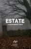 Estate A Cautionary Tale