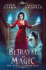 Betrayal of Magic: 2 (The Sariah Chronicles)