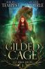 A Gilded Cage: 1 (Chronicles of an Urban Druid)