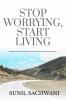 Stop Worrying Start Living