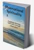 Observational Spirituality : A guide to learning Spirituality through Observation