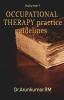 Occupational Therapy Practice Guidelines : Volume-I
