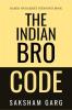 The Indian Bro Code