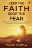 KEEP THE FAITH DROP THE FEAR : #Mindmastery! Manifestation! Law of attraction! Goodhealth! Great relationships!