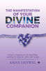 The Manifestation of your Divine Companion