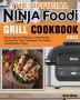 The Official Ninja Foodi Grill Cookbook 2020: Quick Easy and Delicious Tasty Recipes and Step-by-Step Techniques For Indoor Grilling & Air Frying