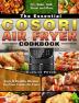 The Essential Cosori Air Fryer Cookbook: Easy & Healthy Recipes for Your Cosori Air Fryer. ( Fry Bake Grill Roast and More )