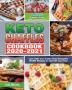 Keto Chaffle Cookbook 2020-2021: 500 Simple Easy and Irresistible Low Carb and Gluten Free Ketogenic Waffle Recipes to Start off Your Day