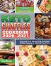 Keto Chaffle Cookbook 2020-2021: 500 Simple Easy and Irresistible Low Carb and Gluten Free Ketogenic Waffle Recipes to Start off Your Day