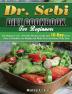 Dr. Sebi Diet Cookbook For Beginners: The Beginner's Dr. Sebi Diet Recipes Guide with 10-Day Detox Plan to Rapidly Lose Weight and Make You Feel Better Than Ever