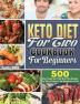 Keto Diet For Two Cookbook For Beginners: 500 Time-Saved and Tasty Keto Diet Recipes for Two to Enhance the Happiness in Life