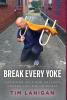 Break Every Yoke: Christian Help for Halfway Houses and the Homeless: 1 (Break Every Yoke/Rebuilding Your Life)