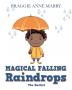 Magical Falling Raindrops: The Bucket