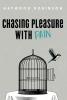 Chasing Pleasure with Pain