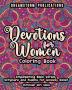 Devotions for Women Coloring Book: Empowering Bible Verses Scripture and Psalms for Anxiety Relief. Christian Gift Idea.