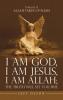 I Am God I Am Jesus I Am Allah; the Truth Will Set You Free