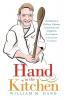 Hand in the Kitchen: A Collection of Culinary Columns Concoctions and Confections from California to the Classroom to the Kitchen