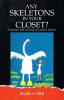 Any Skeletons in Your Closet?: A Memoir and Travelog of a Music Teacher