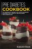 Pre-diabetes Cookbook