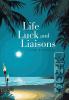 Life Luck and Liaisons