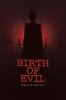 Birth of Evil