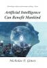 Artificial Intelligence Can Benefit Mankind