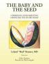 The Baby and the Seed: A Primer on Good Parenting a Book for the Entire Family