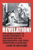 Revelation!: The Single Story of Divine Prophecy to Abraham and His Descendants - the Jews Christians and Muslims