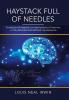 Haystack Full of Needles: A Memoir of Research on Mechanisms of Memory in the Decades That Defined Neuroscience