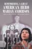 Remembering a Great American Hero     Marian Anderson