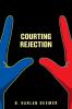 Courting Rejection