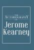 The Autobiography of Jerome Kearney