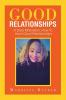 Good Relationships: A Daily Motivation How to Have Good Relationships