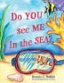 Do YOU see ME in the SEA?