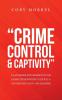 Crime                 Control                          & Captivity