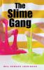 The Slime Gang