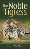 The Noble Tigress