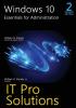 Windows 10 Essentials for Administration 2nd Edition (It Pro Solutions)