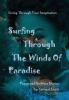 Surfing Through The Winds of Paradise: 5 (Living Through Your Imagination)