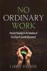 No Ordinary Work: Church Planting in the Shadow of the Church Growth Movement