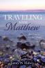 Traveling with Matthew: How Does a Gospel Mean?