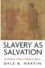 Slavery as Salvation: The Metaphor of Slavery in Pauline Christianity